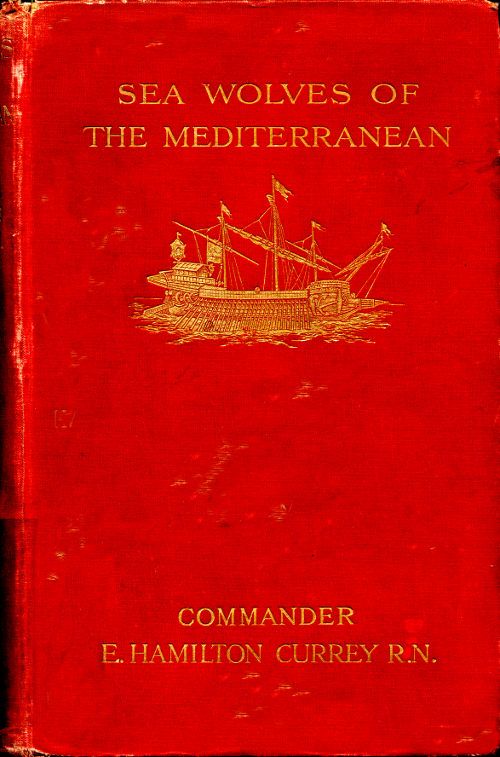 Sea-Wolves of the Mediterranean: The grand period of the Moslem corsairs cover
