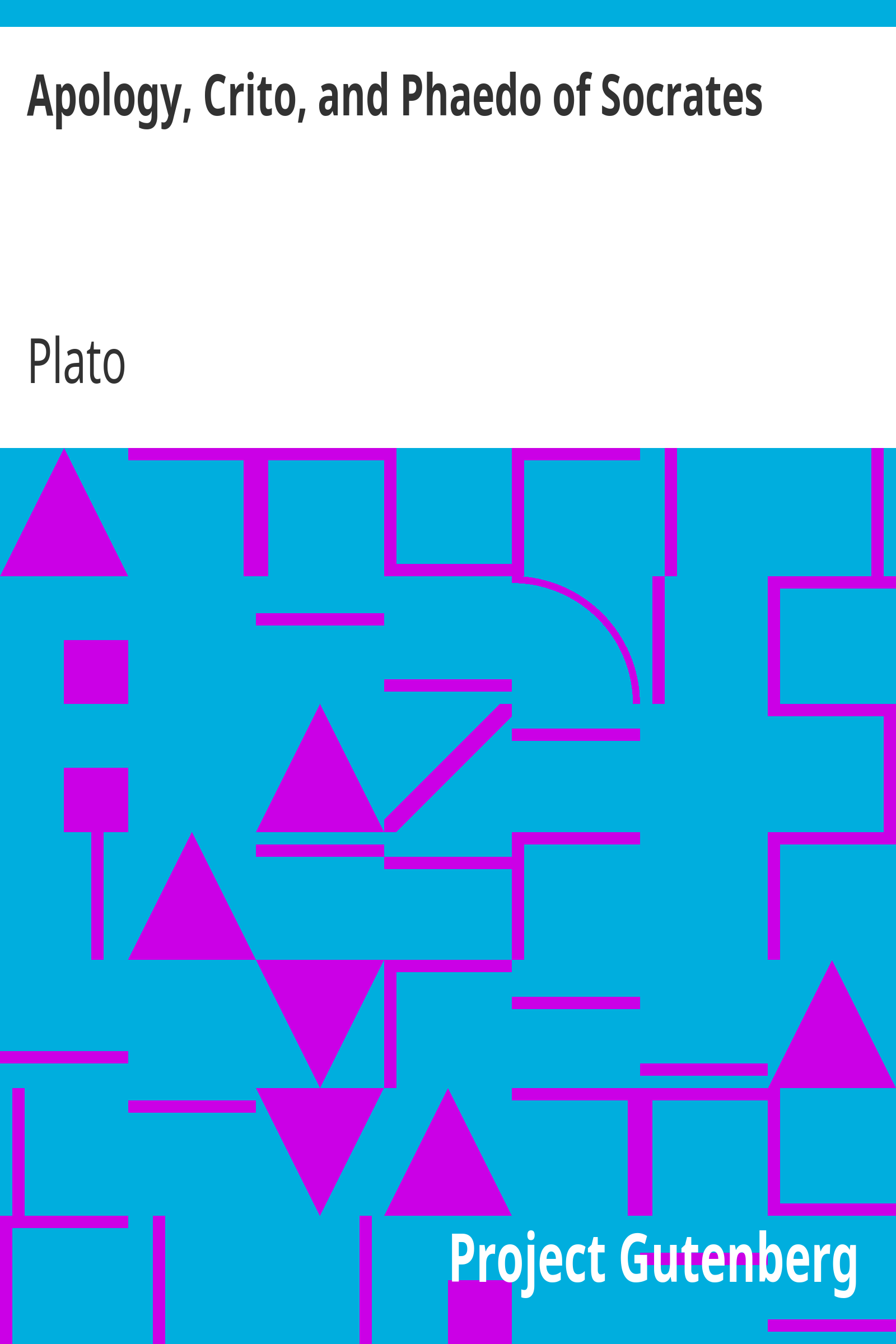 Apology, Crito, and Phaedo of Socrates cover