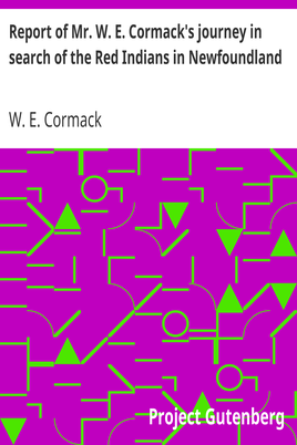 Report of Mr. W. E. Cormack's journey in search of the Red Indians in Newfoundland cover