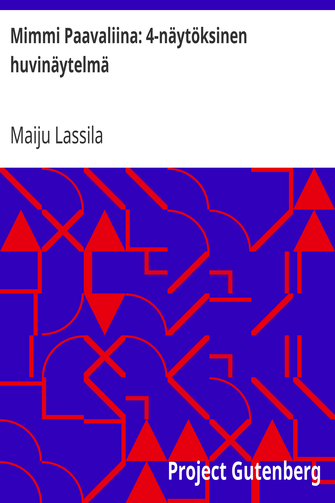 Mimmi Paavaliina: 4-näytöksinen huvinäytelmä cover