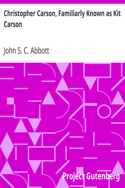 Christopher Carson, Familiarly Known as Kit Carson cover