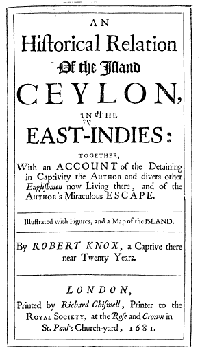 An Historical Relation of the Island Ceylon in the East Indies / Together with an Account of the Detaining in Captivity the Author and Divers other Englishmen Now Living There, and of the Author's Miraculous Escape cover