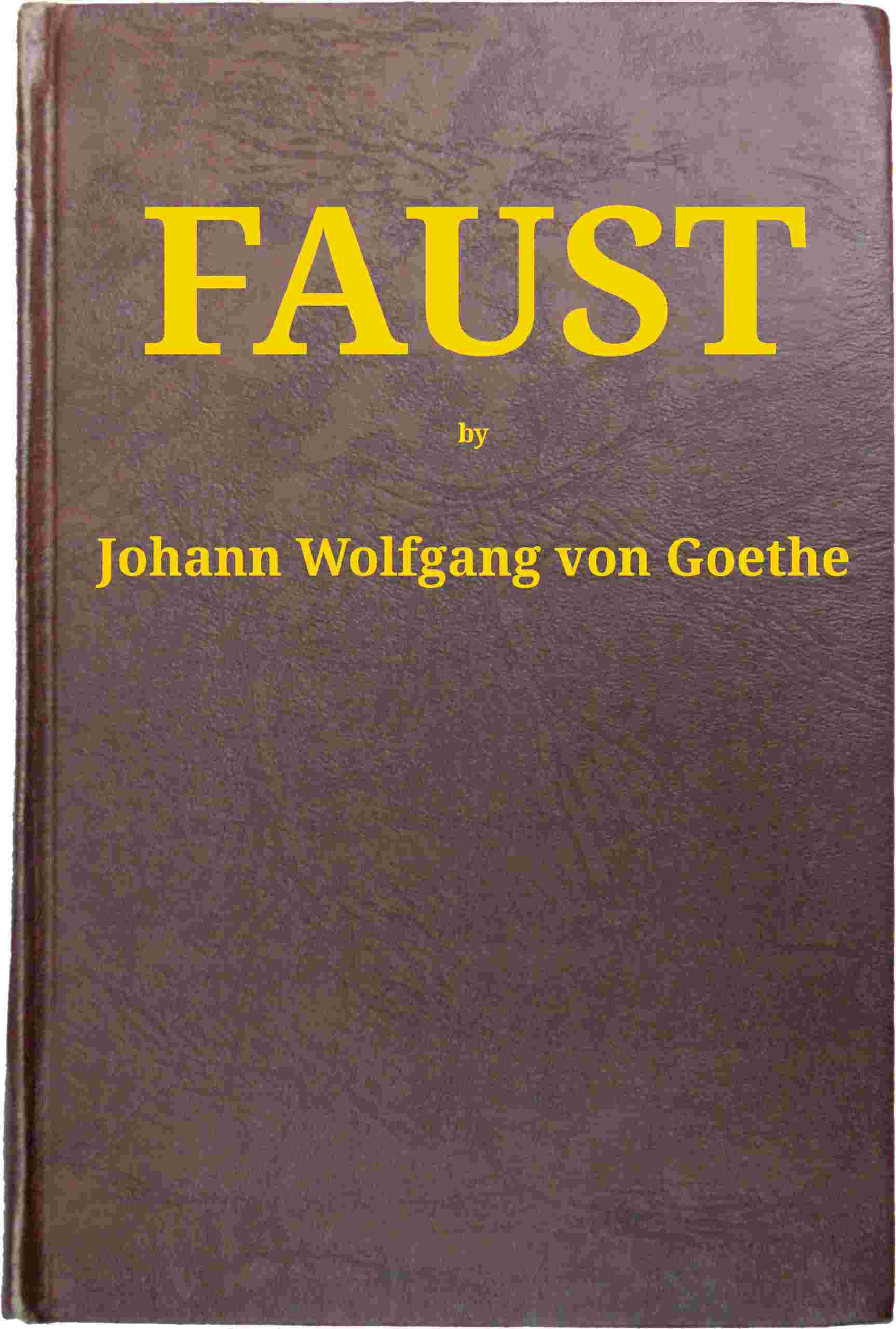 Faust [part 1]. Translated Into English in the Original Metres cover
