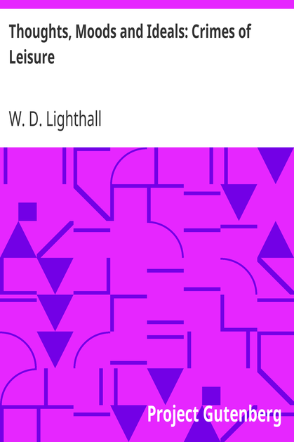 Thoughts, Moods and Ideals: Crimes of Leisure cover