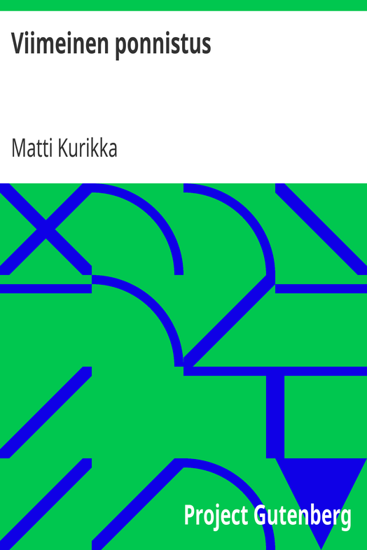 Viimeinen ponnistus / Näytelmä neljässä näytöksessä cover