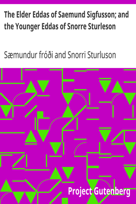 The Elder Eddas of Saemund Sigfusson; and the Younger Eddas of Snorre Sturleson cover