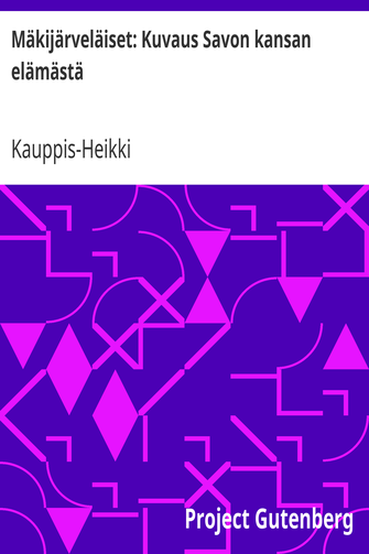 Mäkijärveläiset: Kuvaus Savon kansan elämästä cover
