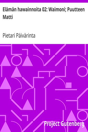 Elämän hawainnoita 02: Waimoni; Puutteen Matti cover