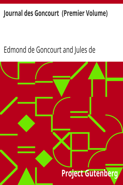 Journal des Goncourt (Premier Volume) / Mémoires de la vie littéraire cover