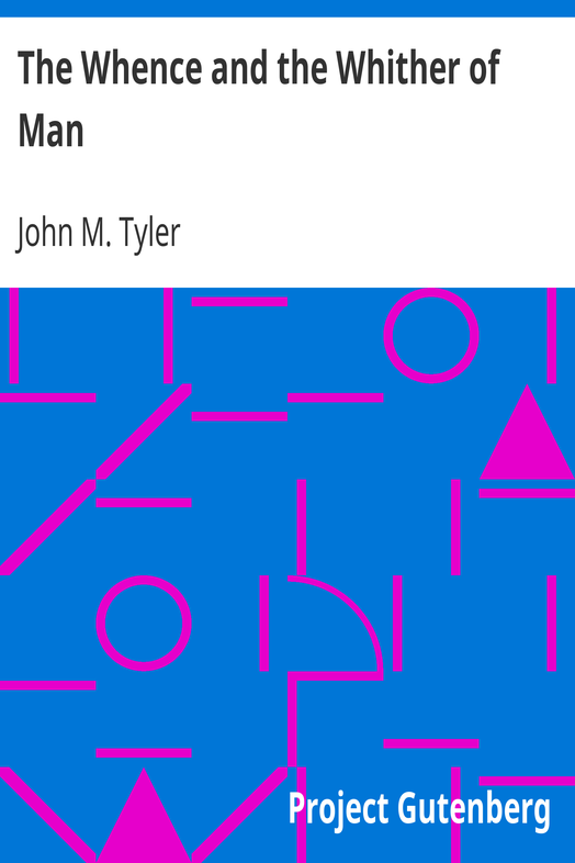 The Whence and the Whither of Man / A Brief History of His Origin and Development through Conformity to Environment; Being the Morse Lectures of 1895 cover