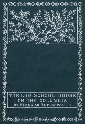 The Log School-House on the Columbia cover