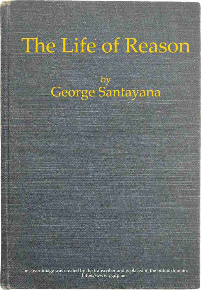 The Life of Reason: The Phases of Human Progress cover
