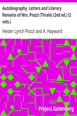 Autobiography, Letters and Literary Remains of Mrs. Piozzi (Thrale) (2nd ed.) (2 vols.) / Edited with notes and Introductory Account of her life and writings cover