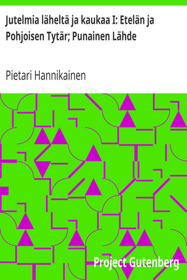 Jutelmia läheltä ja kaukaa I: Etelän ja Pohjoisen Tytär; Punainen Lähde cover