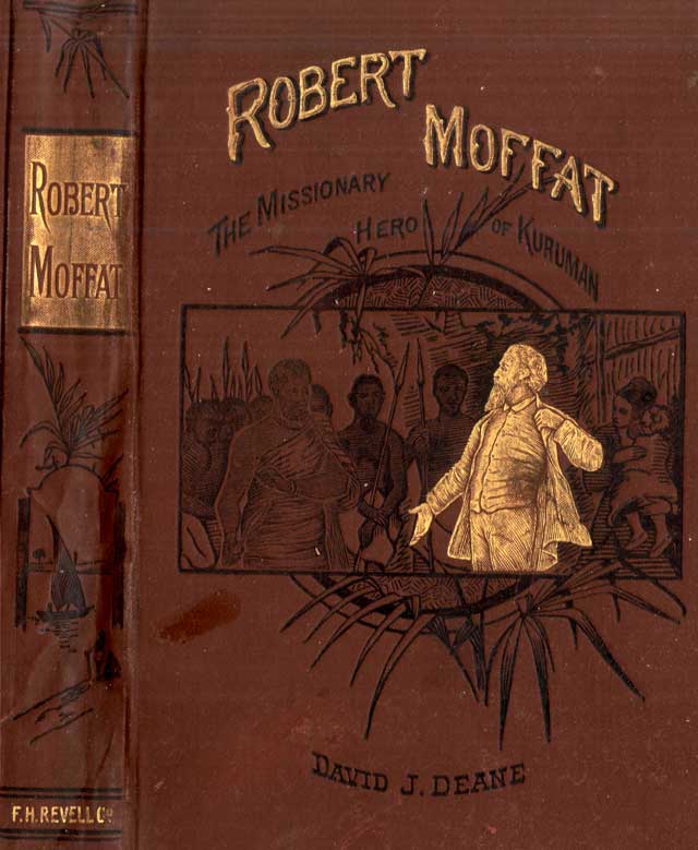 Robert Moffat, the missionary hero of Kuruman cover
