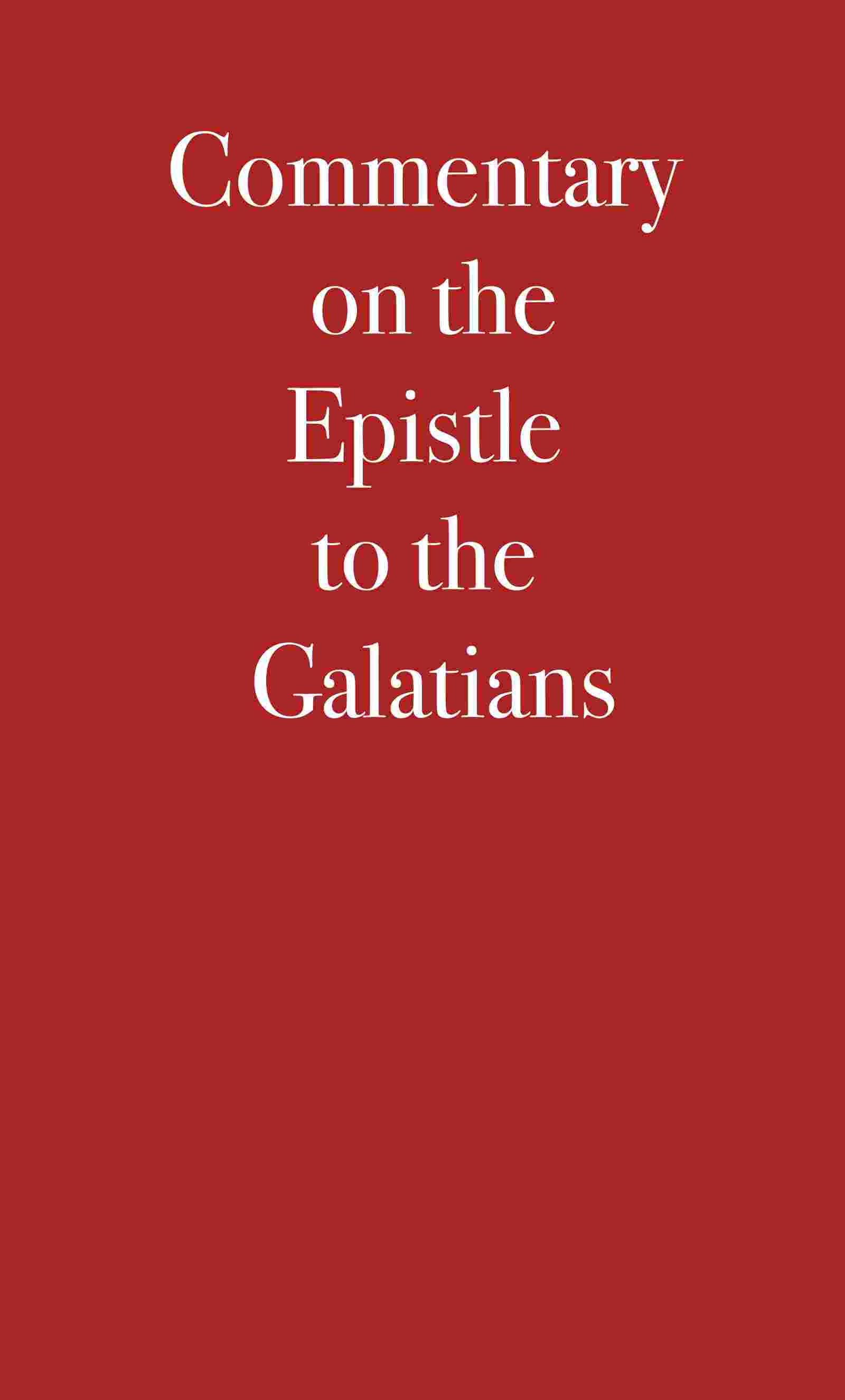 Commentary on the Epistle to the Galatians cover