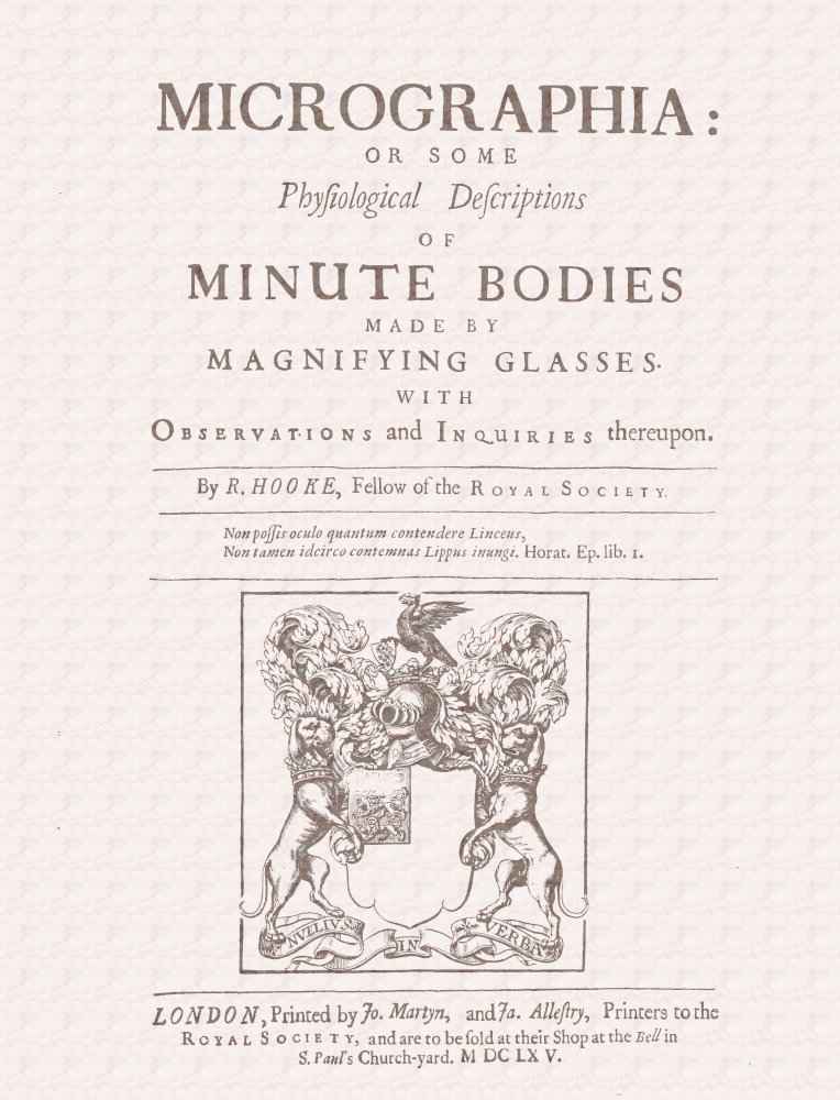Micrographia / Some Physiological Descriptions of Minute Bodies Made by Magnifying Glasses with Observations and Inquiries Thereupon cover