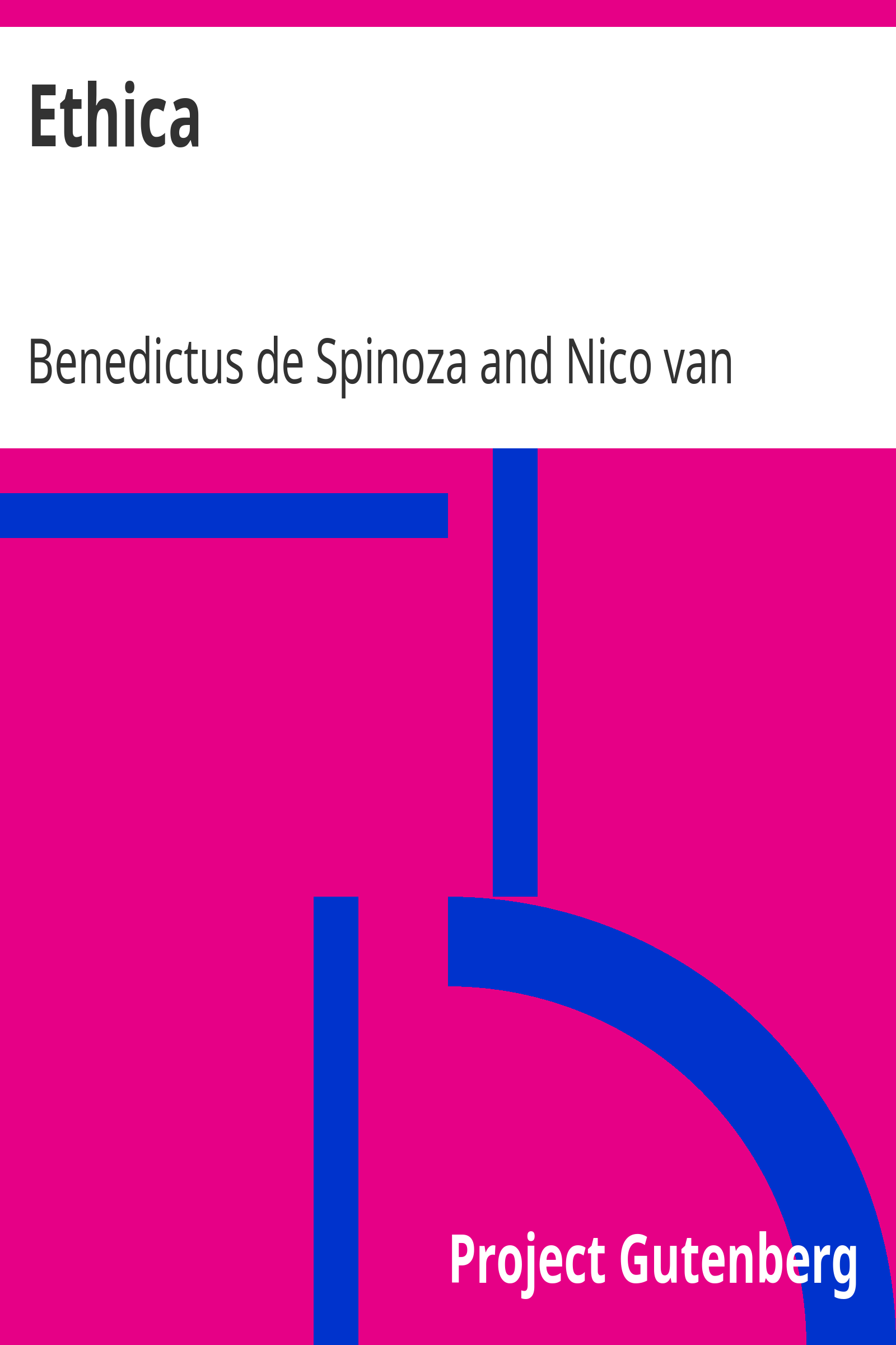 Ethica / In meetkundigen trant uiteengezet, vertaald, ingeleid en toegelicht / door Jhr. Dr. Nico van Suchtelen cover