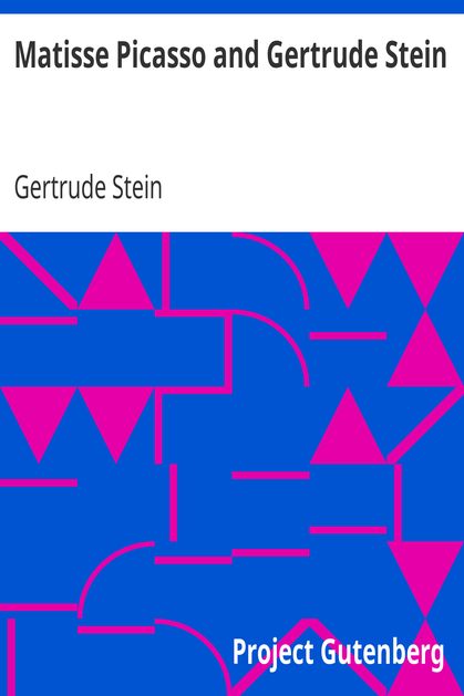 Matisse Picasso and Gertrude Stein / With Two Shorter Stories cover