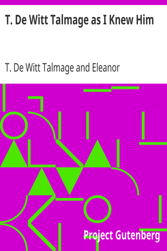 T. De Witt Talmage as I Knew Him cover