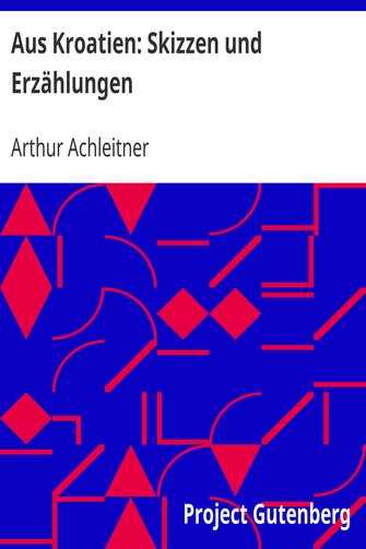 Aus Kroatien: Skizzen und Erzählungen cover