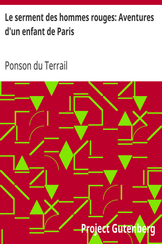 Le serment des hommes rouges: Aventures d'un enfant de Paris cover
