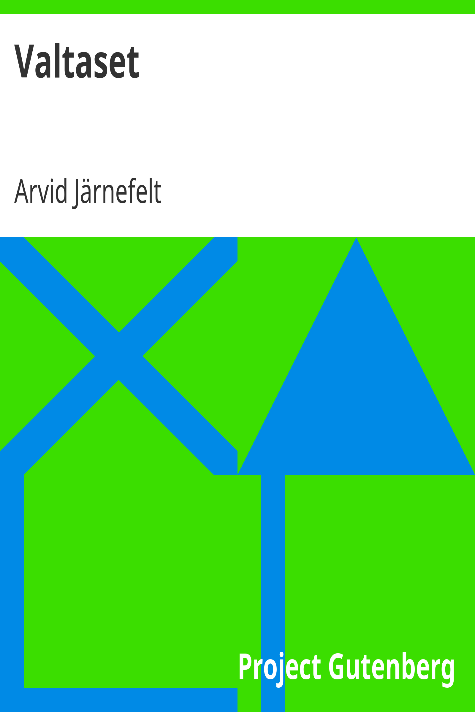 Valtaset / 3-näytöksinen näytelmä cover