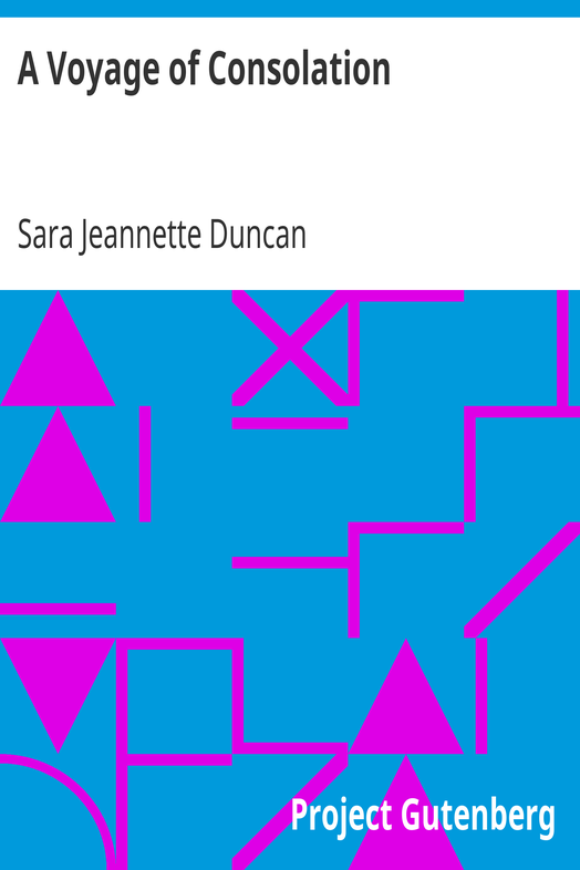 A Voyage of Consolation / (being in the nature of a sequel to the experiences of 'An American girl in London') cover