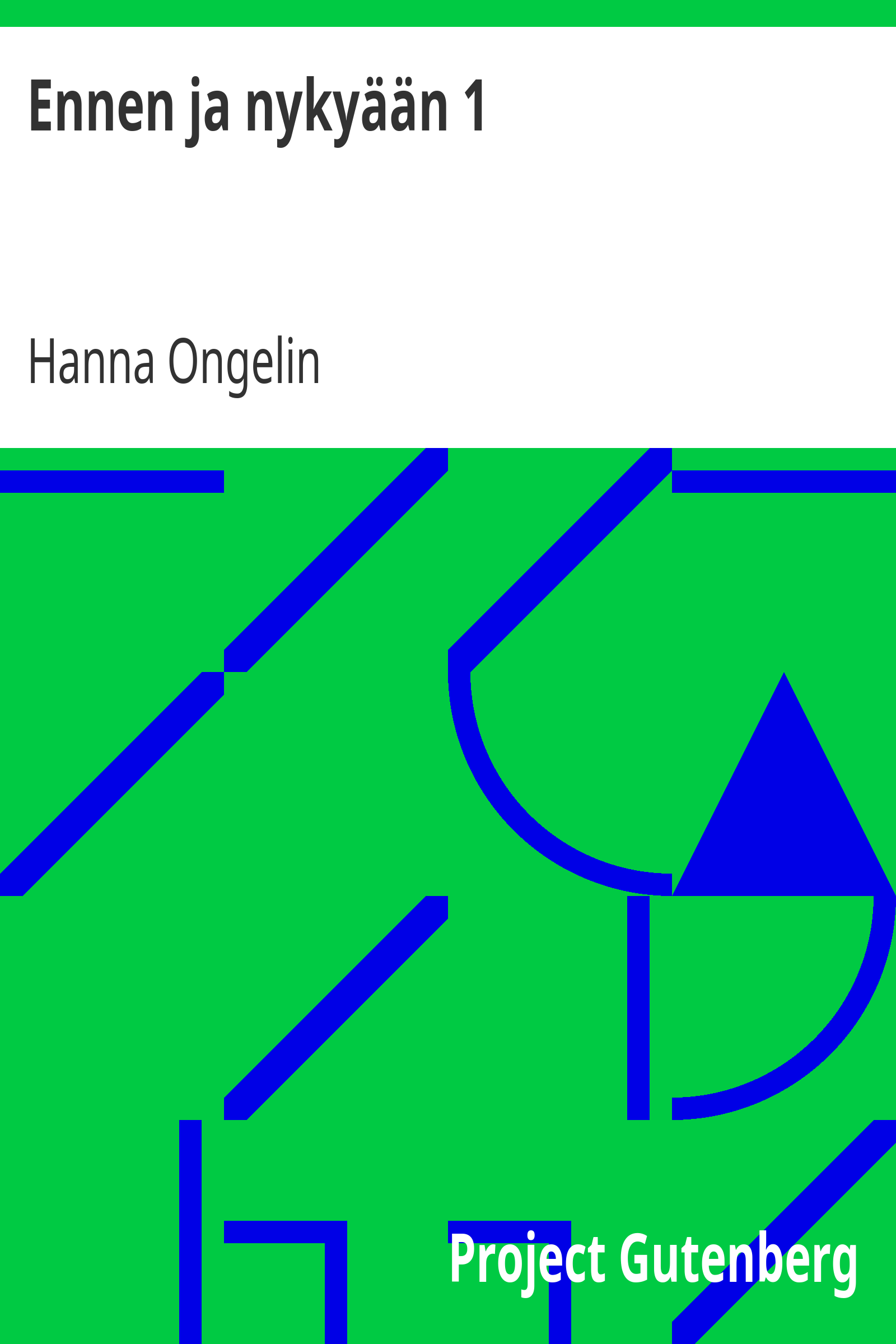 Ennen ja nykyään 1 / Kuvauksia naisen elämästä cover