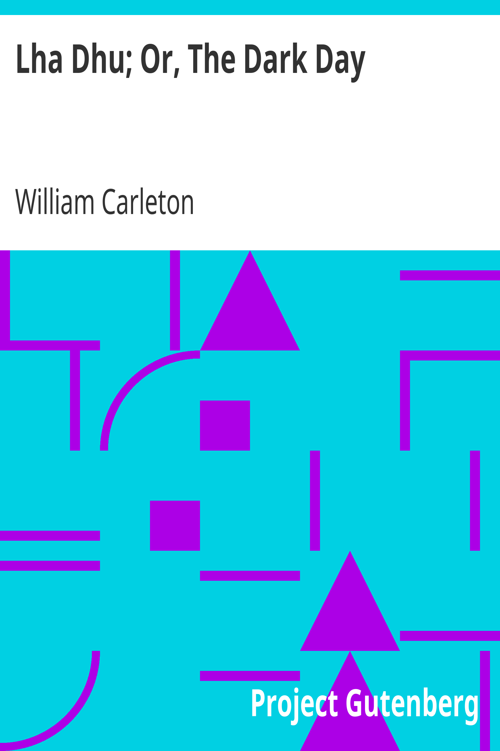 Lha Dhu; Or, The Dark Day / The Works of William Carleton, Volume Two cover