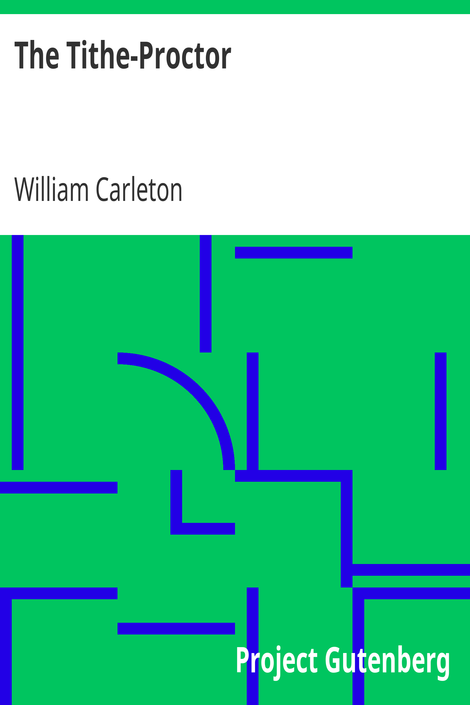 The Tithe-Proctor / The Works of William Carleton, Volume Two cover