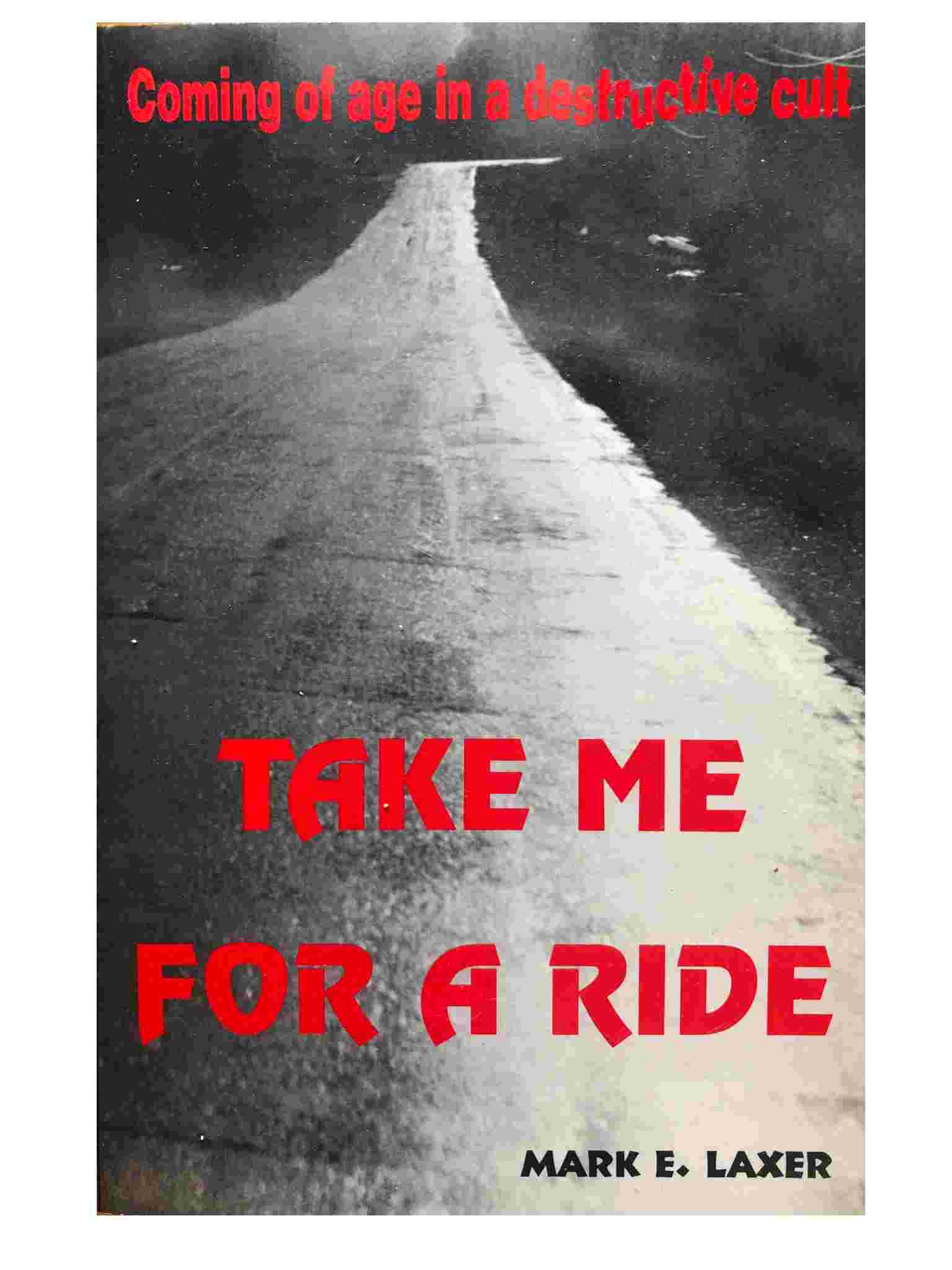 Take Me for a Ride: Coming of Age in a Destructive Cult cover