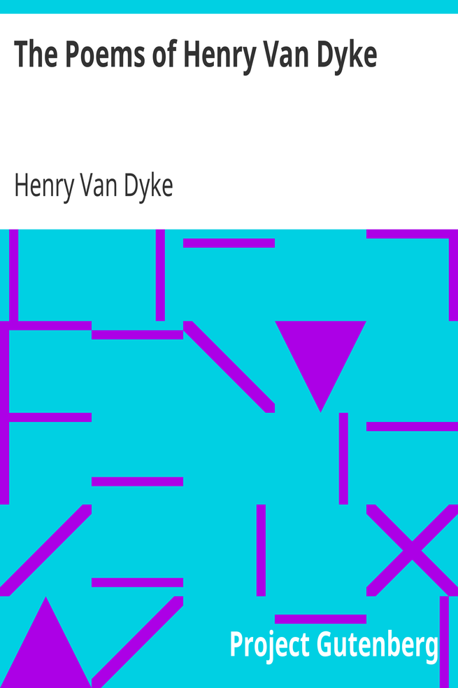 The Poems of Henry Van Dyke cover