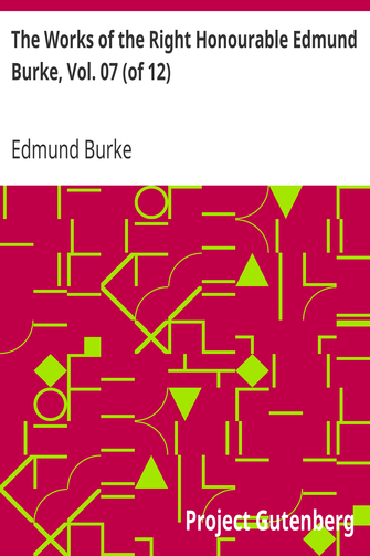 The Works of the Right Honourable Edmund Burke, Vol. 07 (of 12) cover