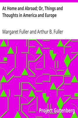At Home and Abroad; Or, Things and Thoughts in America and Europe cover