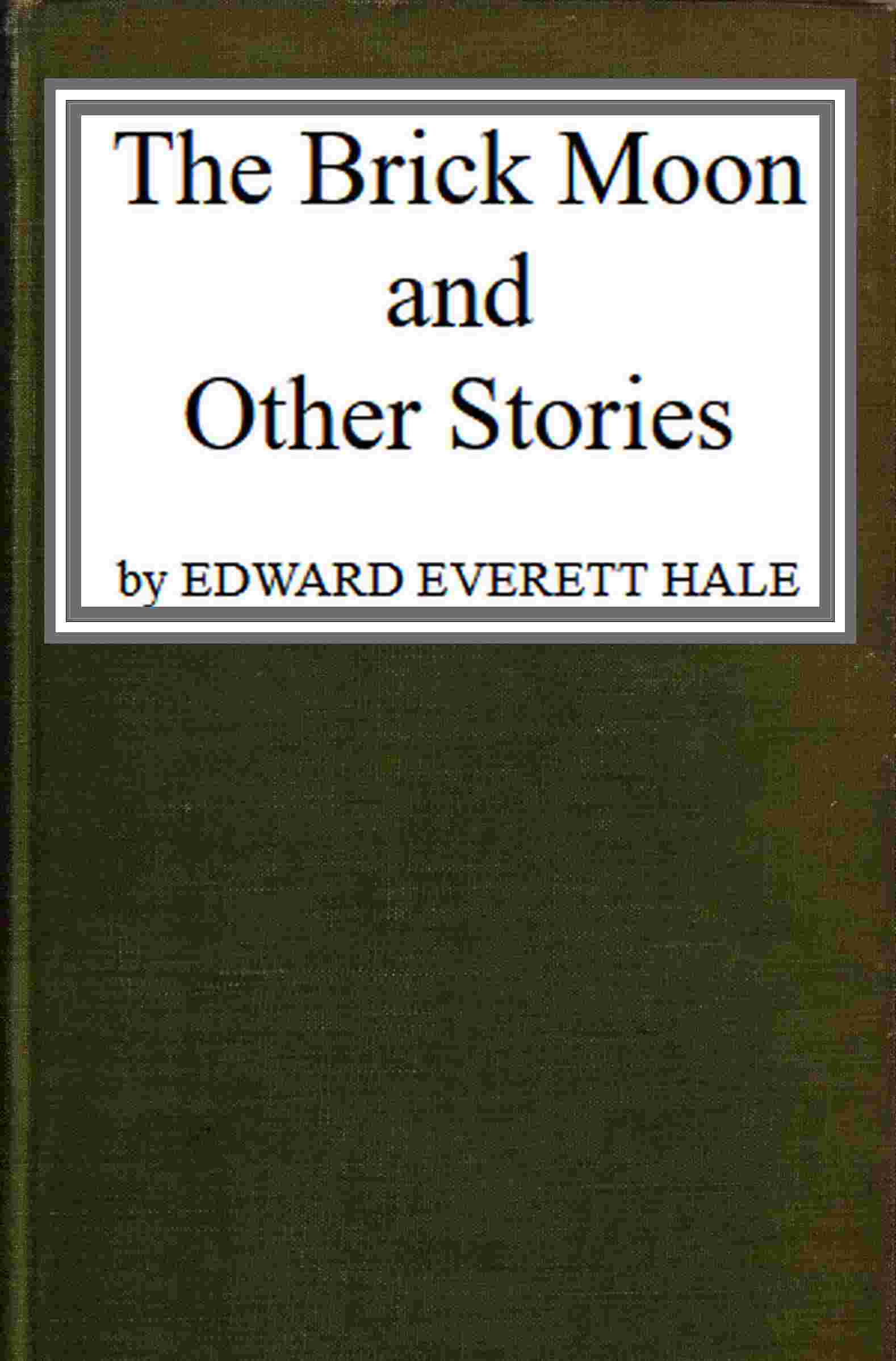 The Brick Moon, and Other Stories cover