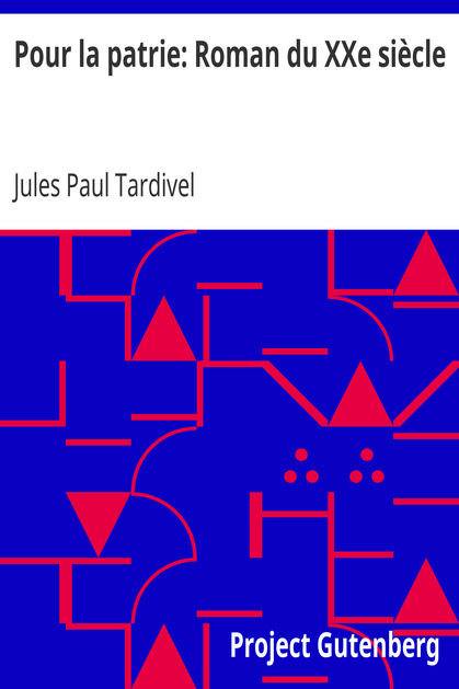 Pour la patrie: Roman du XXe siècle cover