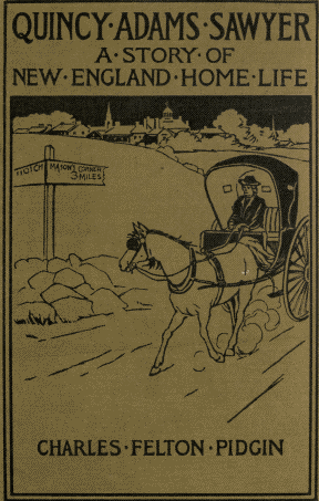Quincy Adams Sawyer and Mason's Corner Folks / A Picture of New England Home Life cover