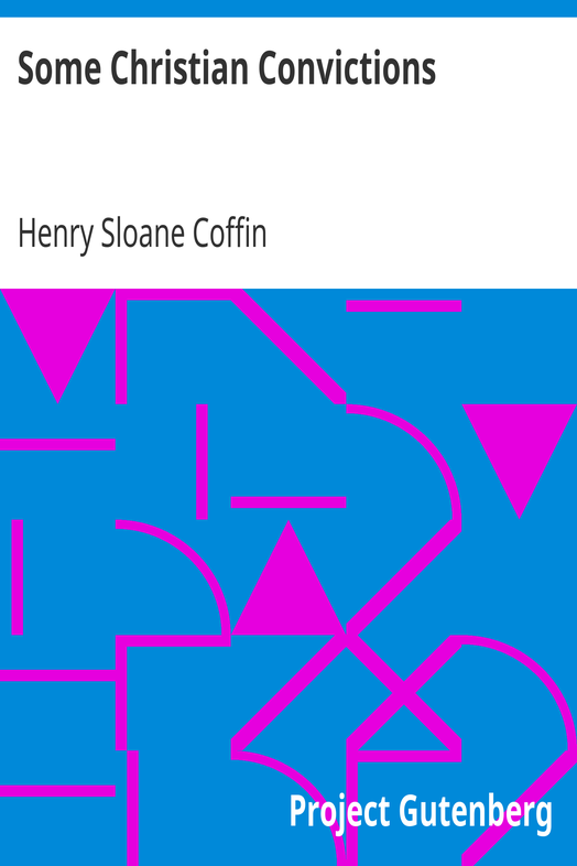 Some Christian Convictions / A Practical Restatement in Terms of Present-Day Thinking cover