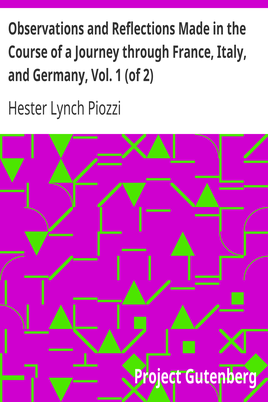 Observations and Reflections Made in the Course of a Journey through France, Italy, and Germany, Vol. 1 (of 2) cover