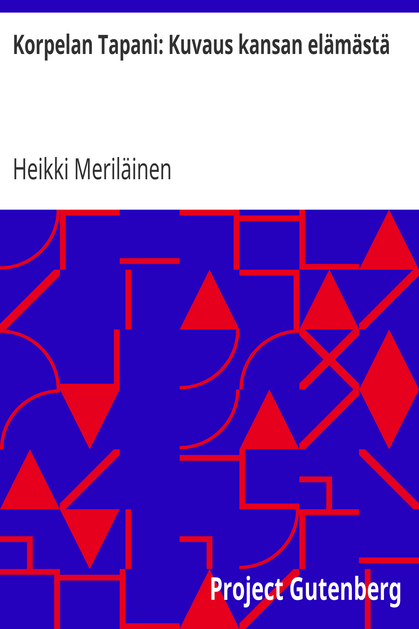 Korpelan Tapani: Kuvaus kansan elämästä cover