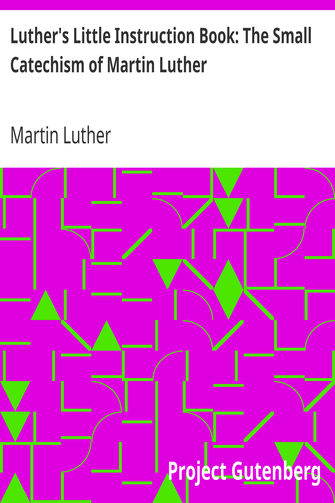 Luther's Little Instruction Book: The Small Catechism of Martin Luther cover