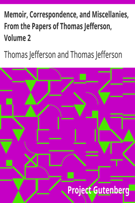 Memoir, Correspondence, and Miscellanies, From the Papers of Thomas Jefferson, Volume 2 cover