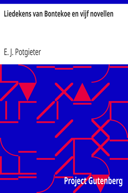 Liedekens van Bontekoe en vijf novellen / Blaauw bes, blauw bes!—'T is maar een pennelikker!—Marie—De ezelinnen—Hanna cover