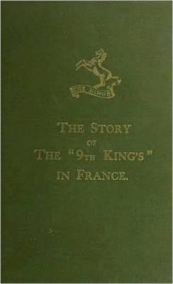 The Story of the "9th King's" in France cover