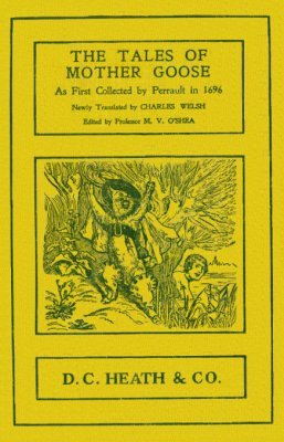 The Tales of Mother Goose / As First Collected by Charles Perrault in 1696 cover