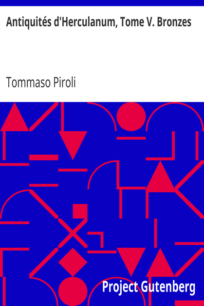 Antiquités d'Herculanum, Tome V. Bronzes cover