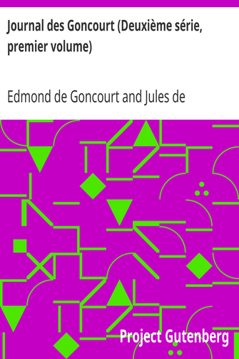 Journal des Goncourt (Deuxième série, premier volume) / Mémoires de la vie littéraire cover