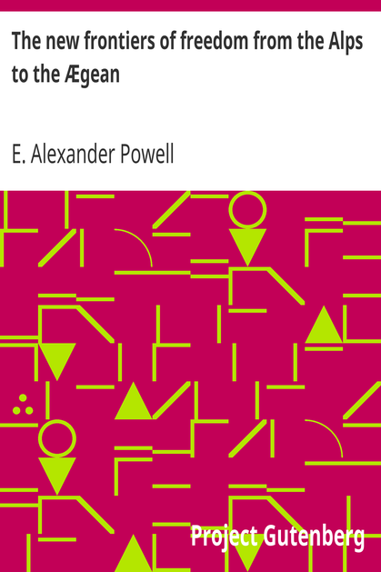 The new frontiers of freedom from the Alps to the Ægean cover