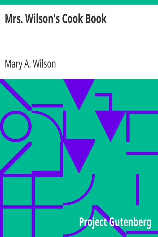 Mrs. Wilson's Cook Book / Numerous New Recipes Based on Present Economic Conditions cover
